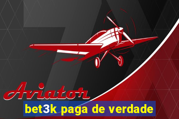 bet3k paga de verdade